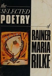 The selected poetry of Rainer Maria Rilke