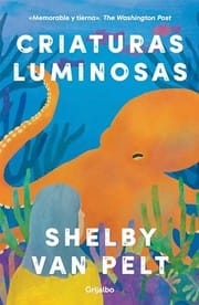 Criaturas Luminosas / Remarkably Bright Creatures