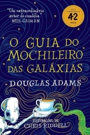 O guia do mochileiro das galáxias