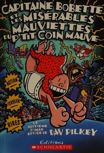 Capitaine Bobette et les misérables mauviettes du p'tit coin mauve