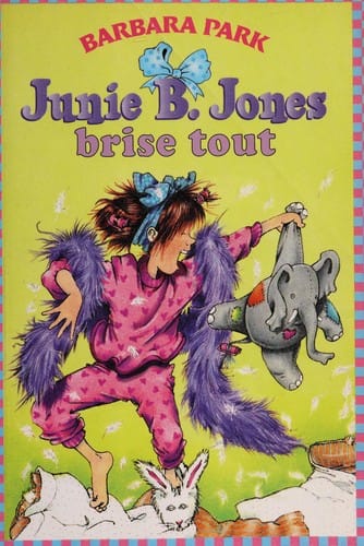 Junie B. Jones brise tout