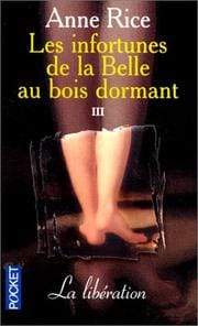 Les infortunes de la belle au bois dormant t3 la liberation