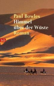 Himmel über der Wüste. Roman.