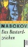Das Bastardzeichen. Roman.