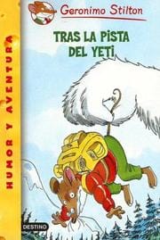 Tras La Pista Del Yeti!/ in Search of the Yeti! (Geronimo Stilton)