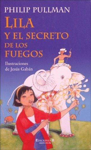 Lila y el secreto de los fuegos (La Escritura Desatada)