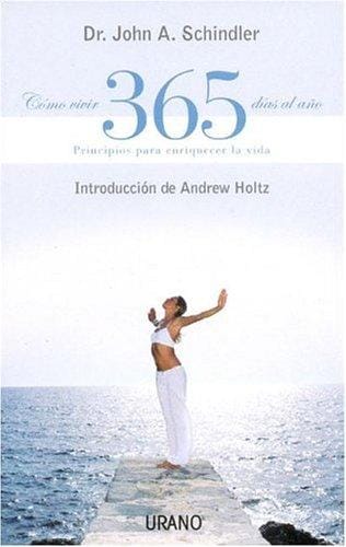 Como Vivir 365 Dias Al Ano / How to Live 365 Days a Year