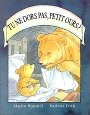 Tu Ne Dors Pas, Petit Ours? / Can't You Sleep, Little Bear?