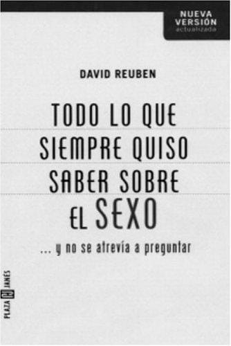 Todo Lo Que Usted Quiso Saber Sobre el Sexo & Nunca se Atrevió a Preguntar