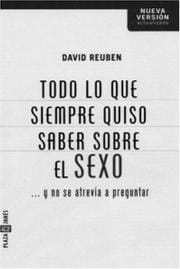 Todo Lo Que Usted Quiso Saber Sobre el Sexo & Nunca se Atrevió a Preguntar