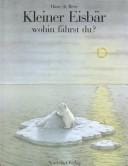 Kleiner Eisbär, wohin fährst du?