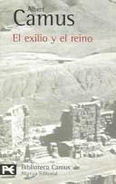 El exilio y el reino / Exile and The Kingdom