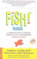 !Fish! La Eficacia de un Equipo Radica en Su Capacidad de Motivacion