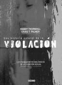 Una Historia Natural De La Violacion/ A Natural History of Rape