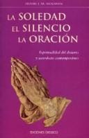 La soledad, el silencio, la oración