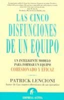 Las Cinco Disfunciones De Un Equipo / The Five Dysfunctions of a Team