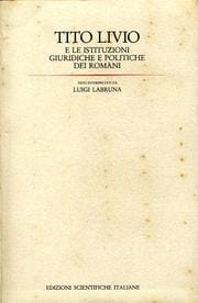 Tito Livio e le istituzioni giuridiche e politiche dei romani