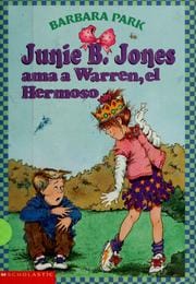 Junie B. Jones ama a Warren, el hermoso