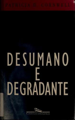 Desumano e degradante
