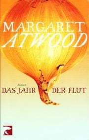 Das Jahr der Flut. Roman