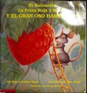 El ratoncito, la fresa roja y madura, y el gran oso hambriento