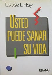 Usted Puede Sanar Su Vida