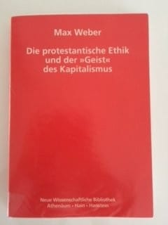 Die protestantische Ethik und der "Geist" des Kapitalismus