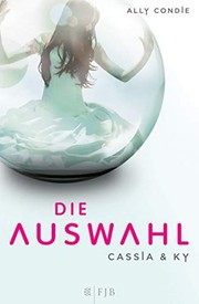 Cassia & Ky 01. Die Auswahl
