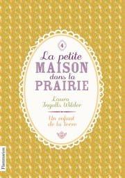 La Petite maison dans la prairie, Tome 4