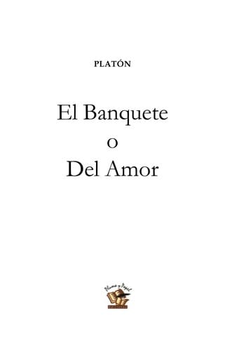El banquete, o, Del amor