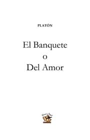 El banquete, o, Del amor