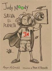 Judy Moody salva el planeta  (Judy Moody Saves the World)