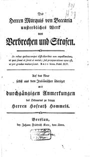 Des Herren Marquis von Beccaria unsterbliches Werk von Verbrechen und Strafen ...