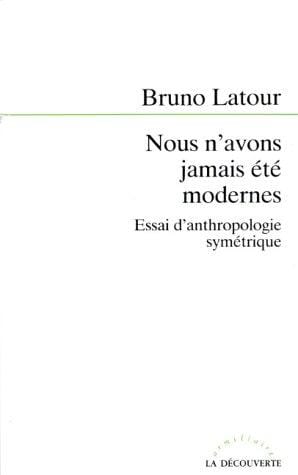 Nous n'avons jamais été modernes