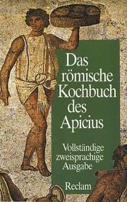 Das römische Kochbuch des Apicius