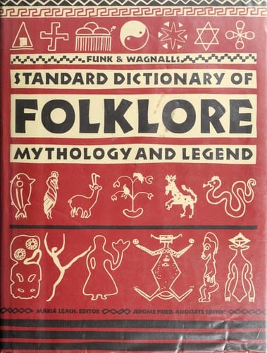 Funk & Wagnalls standard dictionary of folklore, mythology, and legend