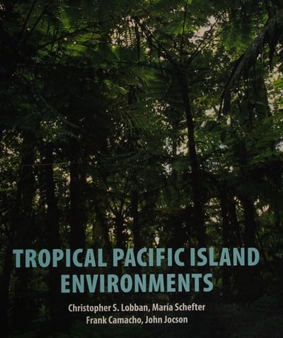 Tropical Pacific Island environments