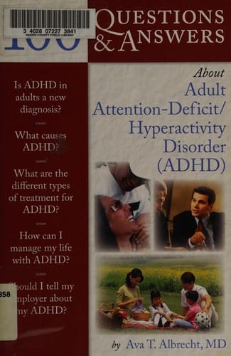 100 questions and answers about adult attention deficit hyperactivity disorder (ADHD)