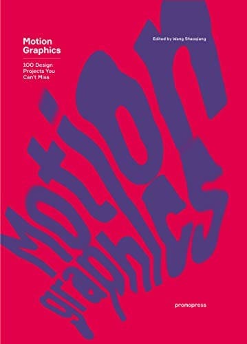 Motion Graphics - 100 Design Projects You Can't Miss