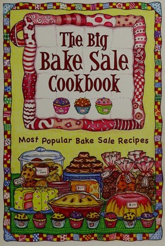 The Big Bake Sale Cookbook