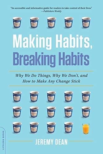 Making habits, Breaking habits