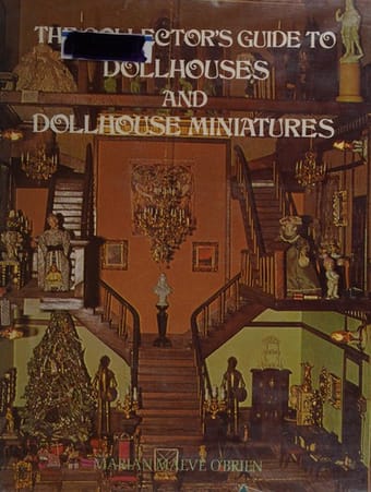 The collector's guide to dollhouses and dollhouse miniatures