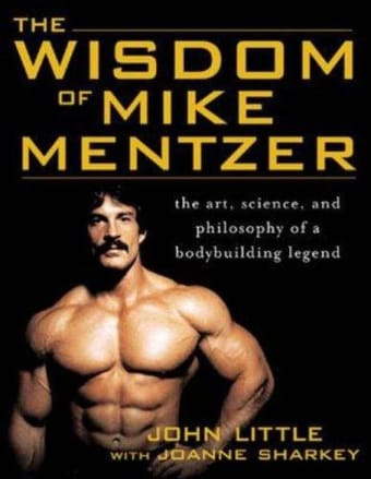 The wisdom of Mike Mentzer
