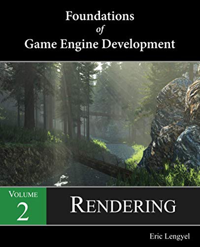 Foundations of Game Engine Development, Volume 2