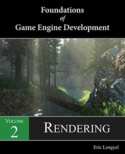 Foundations of Game Engine Development, Volume 2