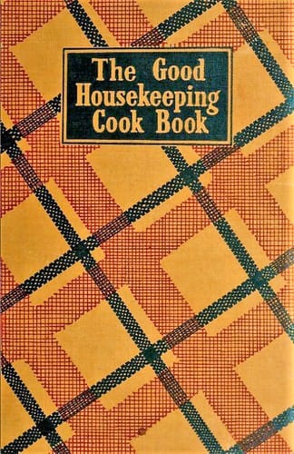 The good housekeeping cook book.