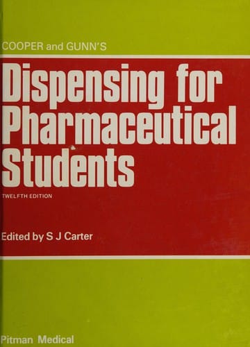 Cooper and Gunn's dispensing for pharmaceutical students