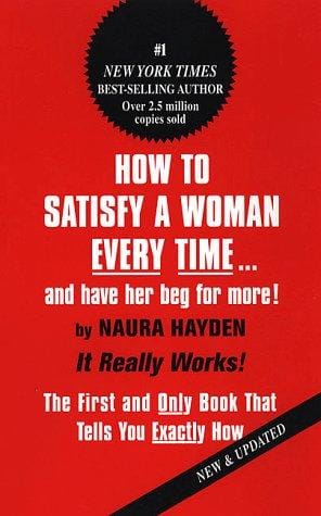 How to Satisfy a Woman Every Time and Have Her Beg for More