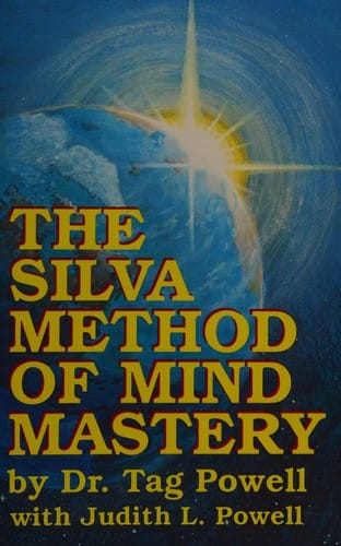 The Silva method of mind mastery