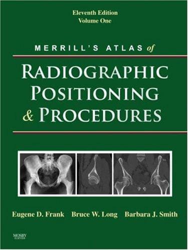 Merrill's atlas of radiographic positioning & procedures